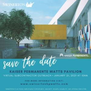 outreach watts kaiser subcontractor permanente pavilion virtual swinerton january pm am 2021